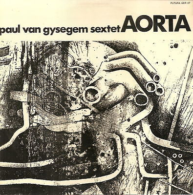 PAUL VAN GYSEGEM - Paul Van Gysegem Sextet : Aorta cover 