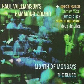 PAUL WILLIAMSON (SAXOPHONE) - Month of Mondays - The Blues cover 