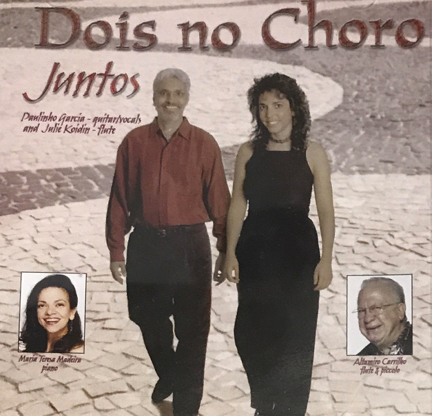 PAULINHO GARCIA - Paulinho Garcia and Julie Koidin : Dois No Choro - Juntos cover 