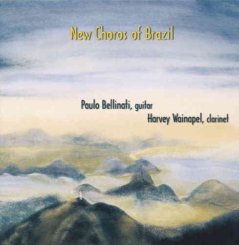 PAULO BELLINATI - Paulo Bellinati, Harvey Wainapel : New Choros Of Brazil cover 