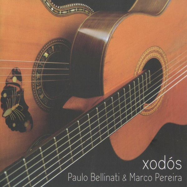 PAULO BELLINATI - Paulo Bellinati, Marco Pereira : Xodós cover 