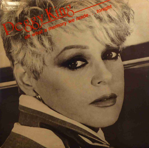 PEGGY KING - Oh What A Memory We Made . . . Tonight cover 