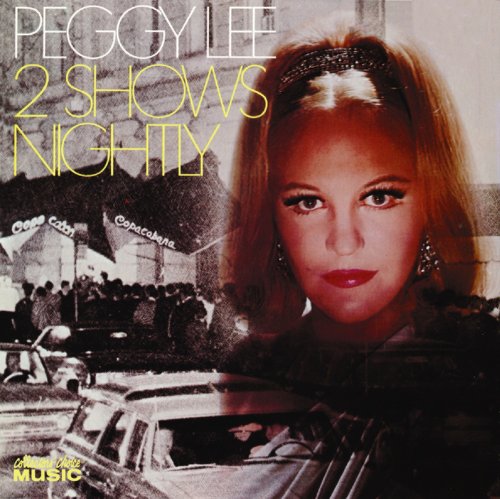 PEGGY LEE (VOCALS) - 2 Shows Nightly cover 