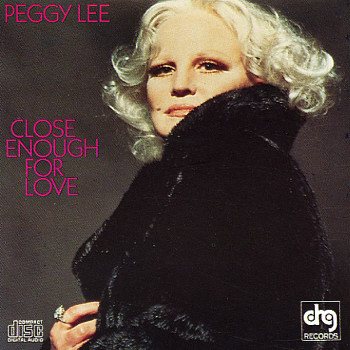PEGGY LEE (VOCALS) - Close Enough for Love cover 