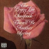 PEGGY LEE (VOCALS) - The Peggy Lee Songbook: There'll Be Another Spring cover 