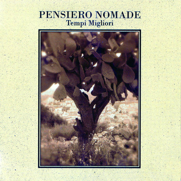 PENSIERO NOMADE - Tempi Migliori cover 