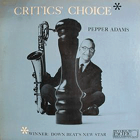 PEPPER ADAMS - Critics' Choice cover 