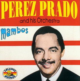 PÉREZ PRADO - Mambos cover 