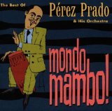 PÉREZ PRADO - Mondo Mambo! cover 
