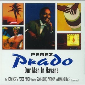 PÉREZ PRADO - Our Man in Havana cover 