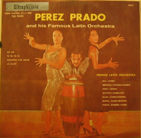 PÉREZ PRADO - Perez Prado And His Famous Latin Orchestra cover 