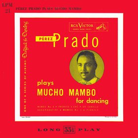 PÉREZ PRADO - Plays Mucho Mambo for Dancing cover 