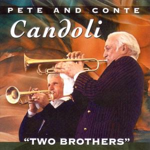 PETE CANDOLI / THE CANDOLI BROTHERS - Pete & Conte Candoli : Two Brothers cover 