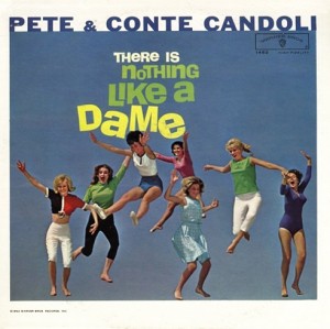 PETE CANDOLI / THE CANDOLI BROTHERS - There Is Nothing Like a Dame cover 