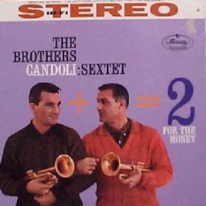PETE CANDOLI / THE CANDOLI BROTHERS - The Candoli Brothers Sextet : Two for the Money cover 