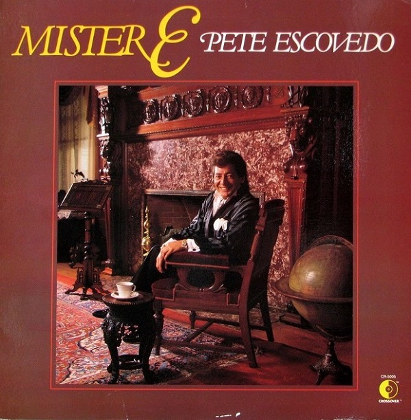 PETE ESCOVEDO - Mister E cover 