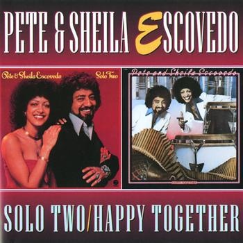 PETE ESCOVEDO - Pete & Sheila Escovedo : Solo Two / Happy Together cover 