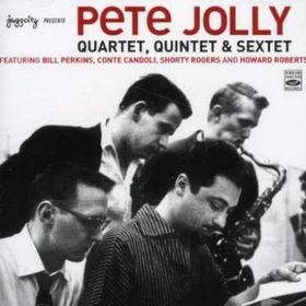 PETE JOLLY - Quartet Quintet And Sextet cover 