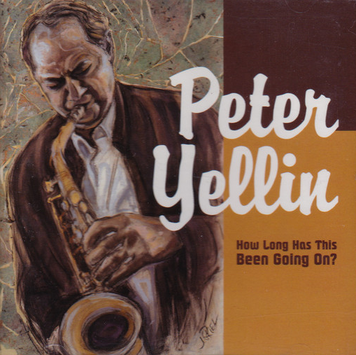 PETE YELLIN - How Long Has This Been Going On? cover 