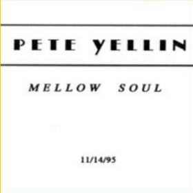 PETE YELLIN - Mellow Soul 11/14/95 cover 