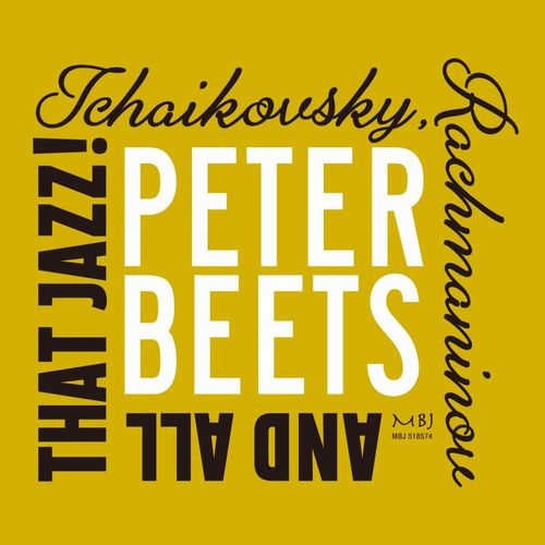 PETER BEETS - Tchaikovsky, Rachmaninov and All that Jazz! cover 