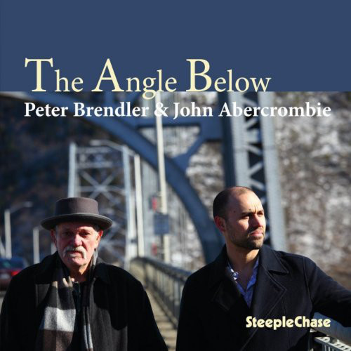 PETER BRENDLER - Peter Brendler & John Abercrombie ‎: The Angle Below cover 