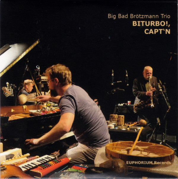PETER BRÖTZMANN - Big Bad Brötzmann Trio : Biturbo!, Capt'n cover 