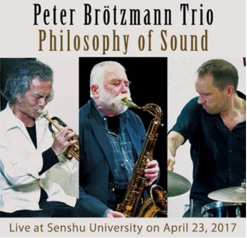 PETER BRÖTZMANN - Peter Brotzmann Trio : Philosophy of Sound cover 