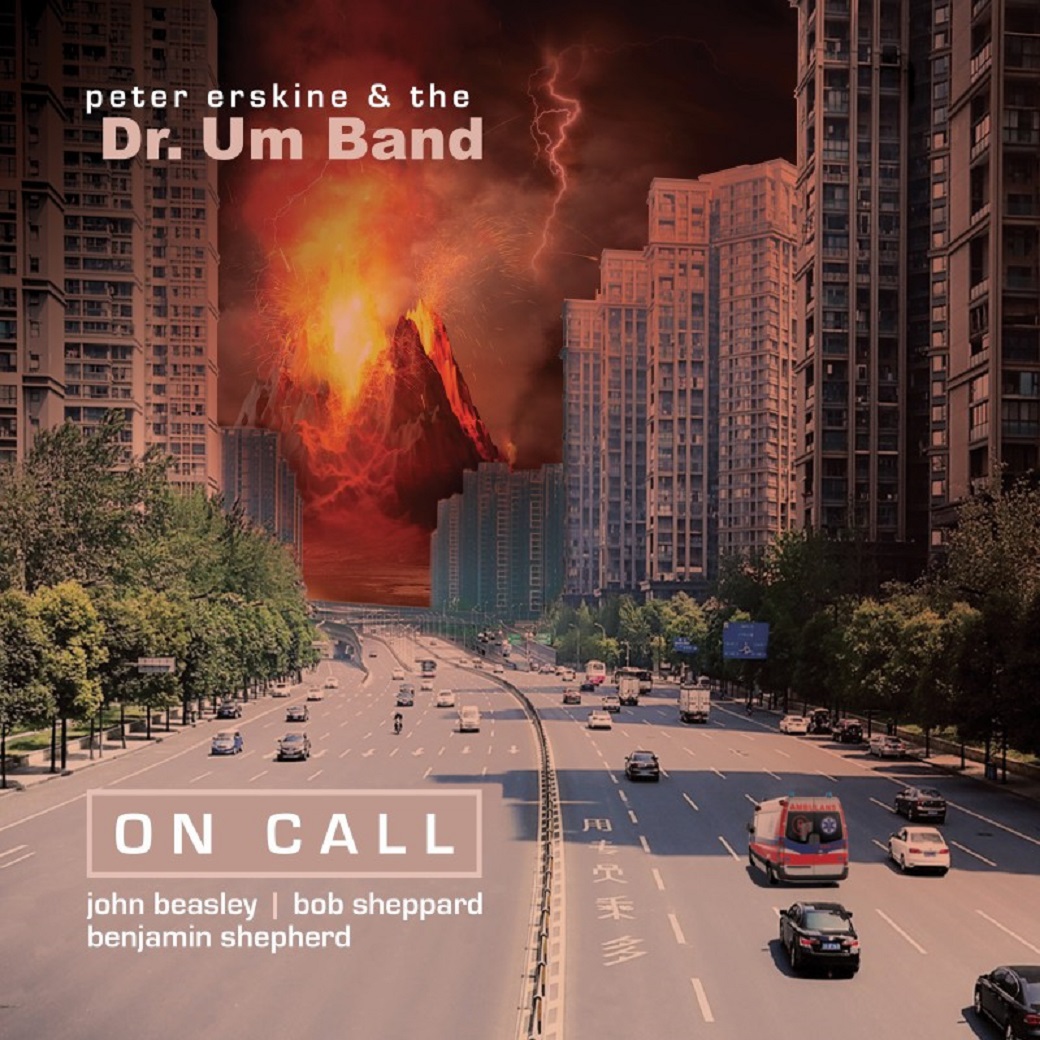 PETER ERSKINE - Peter Erskine & The Dr. Um Band : On Call cover 