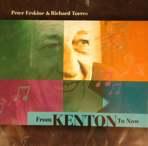 PETER ERSKINE - Peter Erskine, Richard Torres ‎: From Kenton To Now cover 