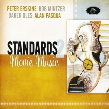 PETER ERSKINE - Standars 2, Movie Music (with Bob Mintzer, Darek Oles and Alan Pasqua) cover 
