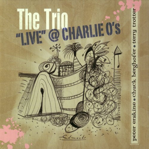 PETER ERSKINE - The Trio - Live @ Charlie O's cover 