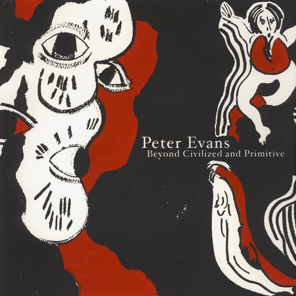 PETER EVANS - Beyond Civilized and Primitive cover 