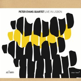 PETER EVANS - Peter Evans Quartet ‎: Live In Lisbon cover 