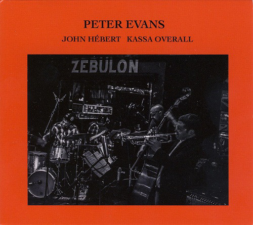 PETER EVANS - Peter Evans, Kassa Overall, John Hebert : Zebulon cover 