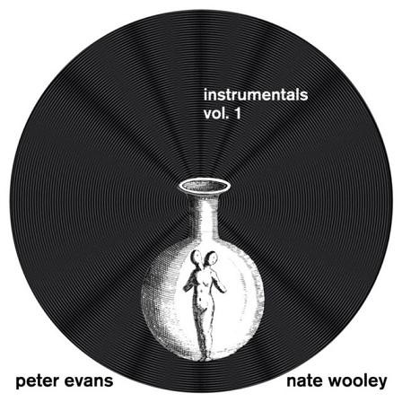 PETER EVANS - Peter Evans / Nate Wooley ‎: Instrumentals Vol. 1 cover 