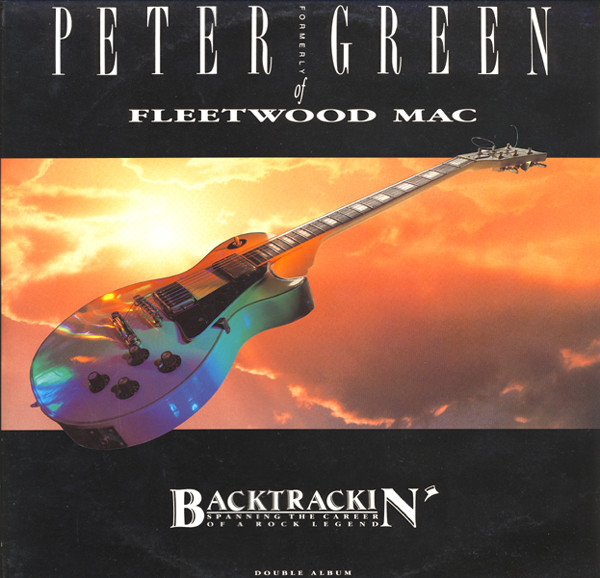 PETER GREEN - Backtrackin' - Spanning The Career Of A Rock Legend cover 