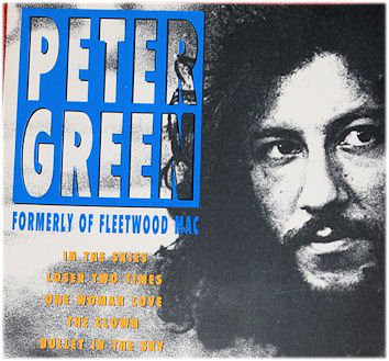 PETER GREEN - Formerly Of Fleetwood Mac (aka Rock & Pop Legends aka The Very Best Of Peter Green) cover 