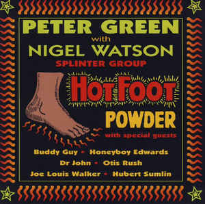 PETER GREEN - Peter Green Splinter Group With Nigel Watson : Hot Foot Powder cover 