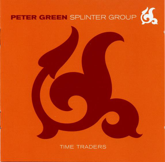 PETER GREEN - Peter Green Splinter Group ‎: Time Traders cover 
