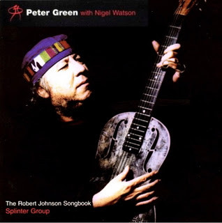 PETER GREEN - Peter Green  with Nigel Watson / Splinter Group : The Robert Johnson Songbook cover 
