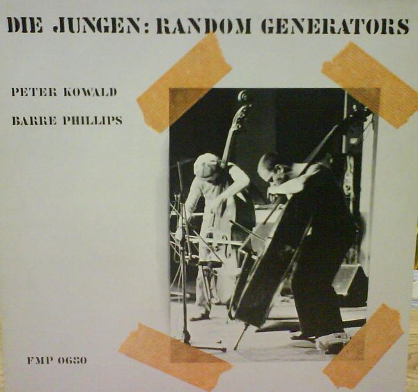 PETER KOWALD - Die Jungen: Random Generators (with Barre Phillips) cover 