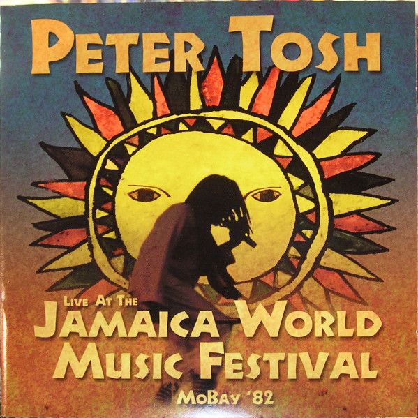 PETER TOSH - Live At The Jamaica World Music Festival Mobay '82 cover 