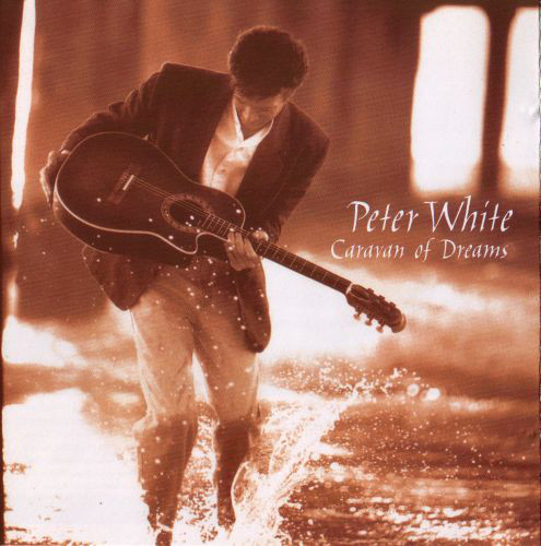 PETER WHITE - Caravan of Dreams cover 