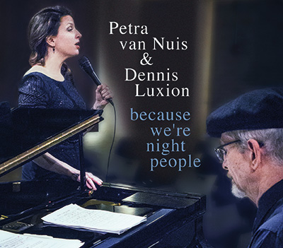 PETRA VAN NUIS - Petra van Nuis & Dennis Luxion : Because We're Night People cover 