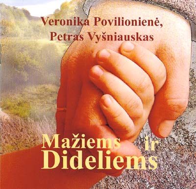 PETRAS VYŠNIAUSKAS - Mažiems Ir Dideliems (with Veronika Povilionienė, Petras Vyšniauskas) cover 