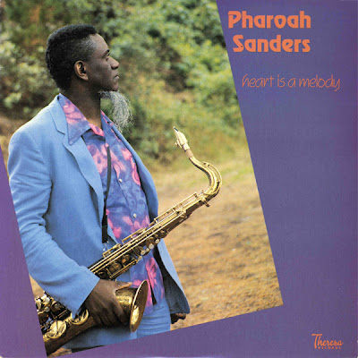 PHAROAH SANDERS - Heart Is a Melody cover 