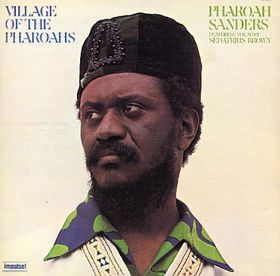 PHAROAH SANDERS - Village of the Pharoahs cover 