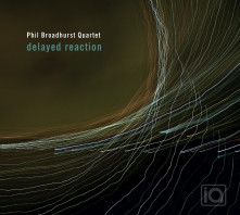 PHIL BROADHURST - Delayed Reaction cover 