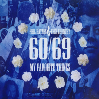 PHIL HAYNES - 60 / 69 : My Favorite Things cover 